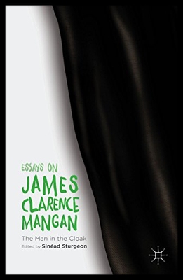 【预售】Essays on James Clarence Mangan: The Man in the C