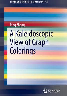 【预订】A Kaleidoscopic View of Graph Colorings