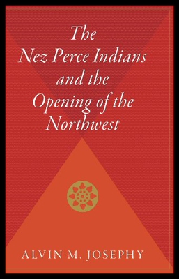 【预售】The Nez Perce Indians and the Opening of the Nort