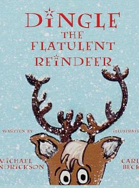 【预售】Dingle the Flatulent Reindeer