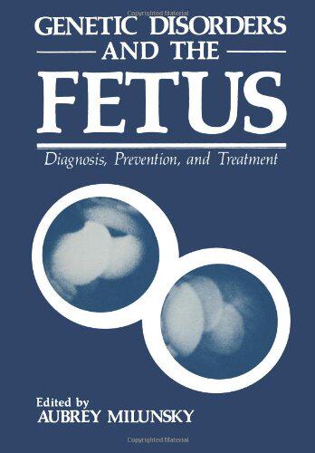 【预售】Genetic Disorders and the Fetus: Diagnosis, Pr...