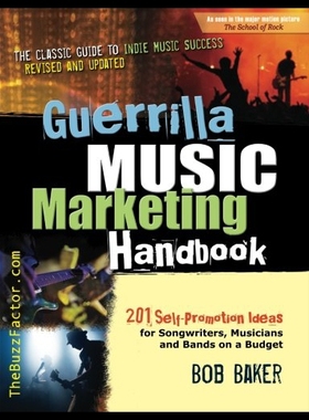 【预售】Guerrilla Music Marketing Handbook: 201 Self-Prom