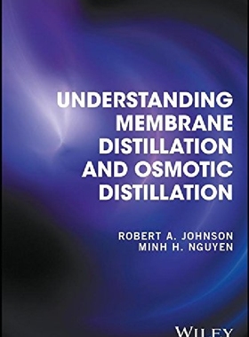 【预订】Understanding Membrane Distillation ...
