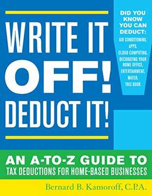 【预售】Write It Off! Deduct It!: The A-To-Z Guide to ...