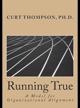 【预售】Running True: A Model for Organizational Alignmen