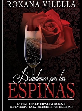 【预售】Brindemos Por Las Espinas: La Historia de Tres Di