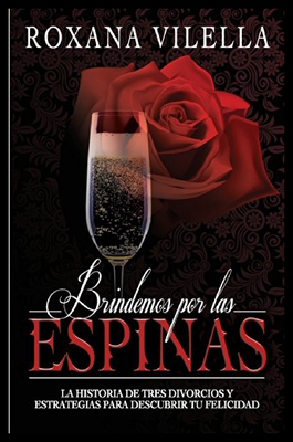【预售】Brindemos Por Las Espinas: La Historia de Tres Di