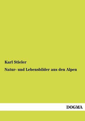 【预售】Natur- Und Lebensbilder Aus Den Alpen