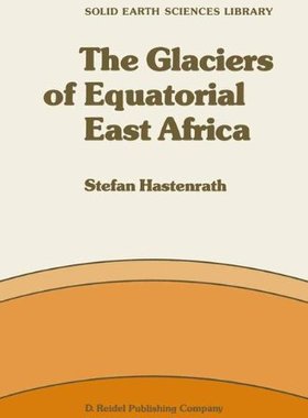 【预订】The Glaciers of Equatorial East Africa