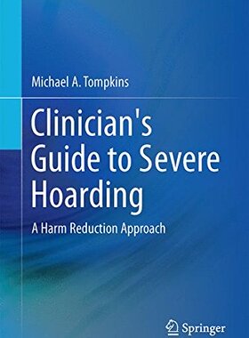 【预售】Clinician's Guide to Severe Hoarding: A Harm R...