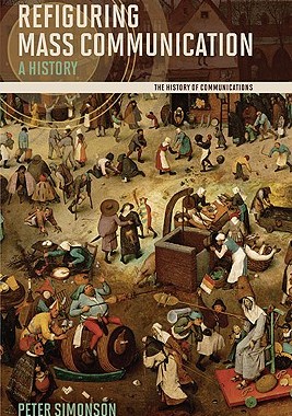【预售】Refiguring Mass Communication: A History