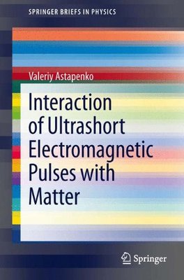 【预订】Interaction of Ultrashort Electromag...
