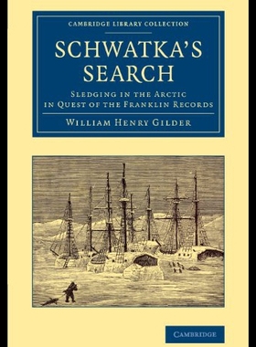 【预售】Schwatka's Search: Sledging in the Arctic in Ques