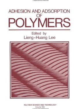 【预售】Adhesion and Adsorption of Polymers