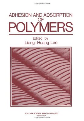 【预售】Adhesion and Adsorption of Polymers