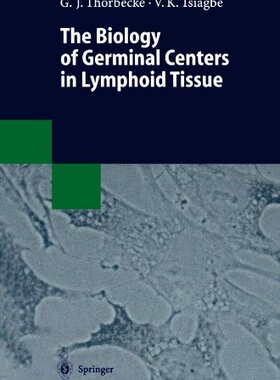 【预订】The Biology of Germinal Centers in L...