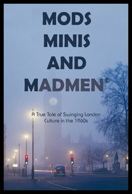 【预售】Mods, Minis, and Madmen: A True Tale of Swinging