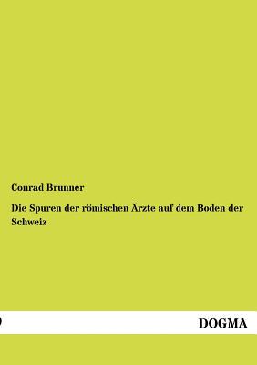 【预售】Die Spuren Der R Mischen Rzte Auf De...