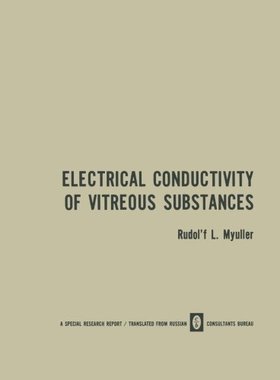 【预订】Electrical Conductivity of Vitreous ...