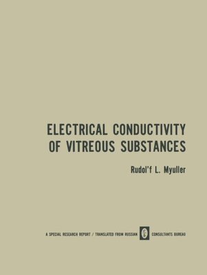 【预订】Electrical Conductivity of Vitreous ...