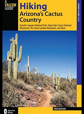 【预售】Hiking Arizona's Cactus Country, 3rd: Includes Sa