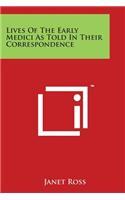 【预售】Lives of the Early Medici as Told in Their Cor...