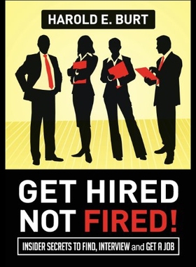 【预售】Get Hired, Not Fired!: Insider Secrets to Find, I