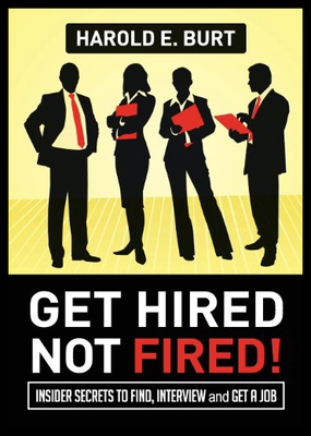 【预售】Get Hired, Not Fired!: Insider Secrets to Find, I