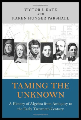 预售 Taming the Unknown: A History of Algebra from Ant