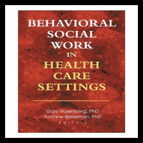 【预售】Behavioral Social Work in Health Care Settings