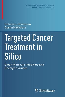 【预订】Targeted Cancer Treatment in Silico:...
