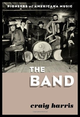 【预售】The Band: Pioneers of Americana Music