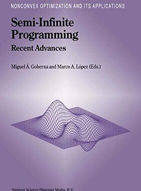 【预订】Semi-Infinite Programming: Recent Advances