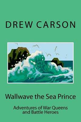 【预售】Wallwave the Sea Prince: Adventures of War Que...
