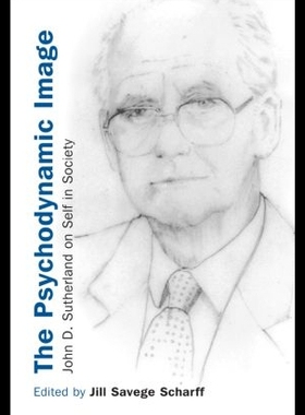 【预售】The Psychodynamice Image: John D. Sutherland on