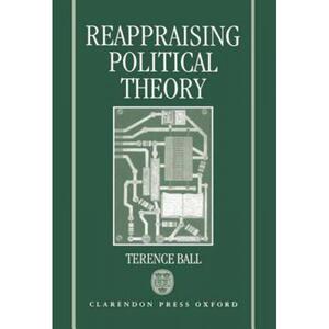 预订 Reappraising Political Theory: Revisionist Studies in the History of Political Thought [9780198279532]