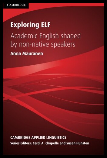 【预售】Exploring ELF: Academic English Shaped by Non-Nat