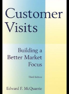 【预售】Customer Visits: Building a Better Market Focus