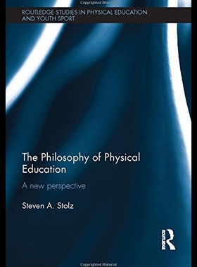 【预售】The Philosophy of Physical Education: A New Persp
