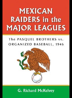 【预售】Mexican Raiders in the Major Leagues: The Pasquel
