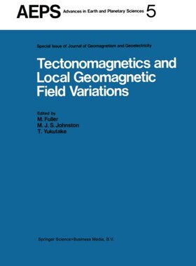 【预订】Tectonomagnetics and Local Geomagnet...