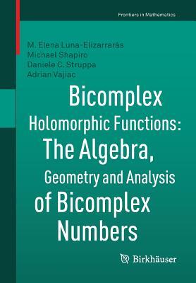 【预订】Bicomplex Holomorphic Functions