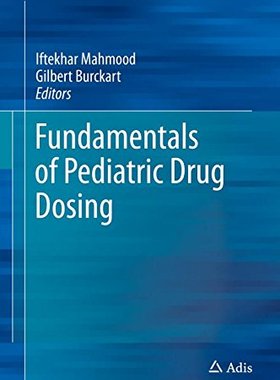 【预订】Fundamentals of Pediatric Drug Dosing