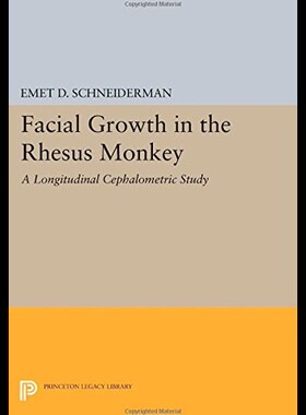 【预售】Facial Growth in the Rhesus Monkey: A Longitudina