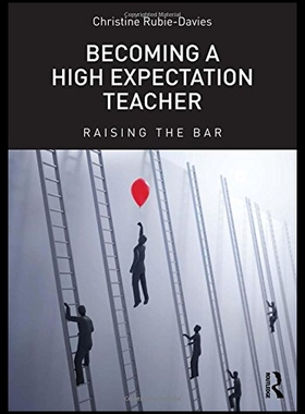 【预售】Becoming a High Expectation Teacher: Raising the