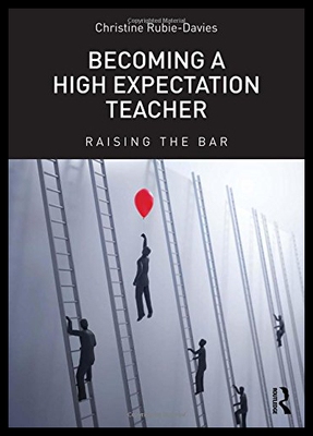 【预售】Becoming a High Expectation Teacher: Raising the