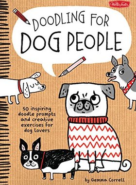 【预售】Doodling for Dog People: 50 Inspiring Doodle P...