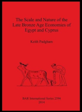 【预售】The Scale and Nature of the Late Bronze Age Econo