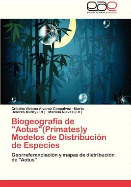 【预售】Biogeografia de Aotus(primates)y Mod...