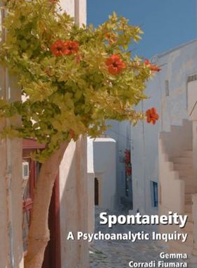 【预售】Spontaneity: A Psychoanalytic Inquiry